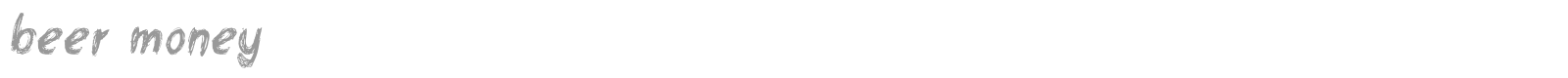 Beer Money font preview